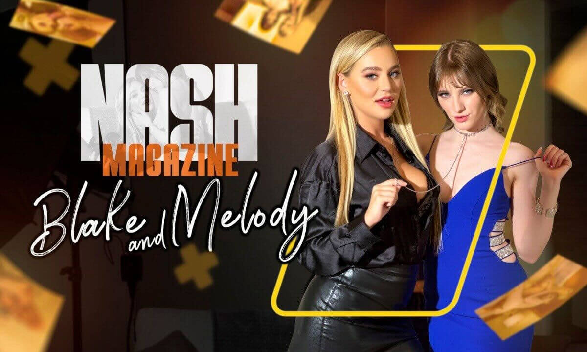 Blake Blossom Melody Marks Nash Magazine Melody And Blake Vr Porn